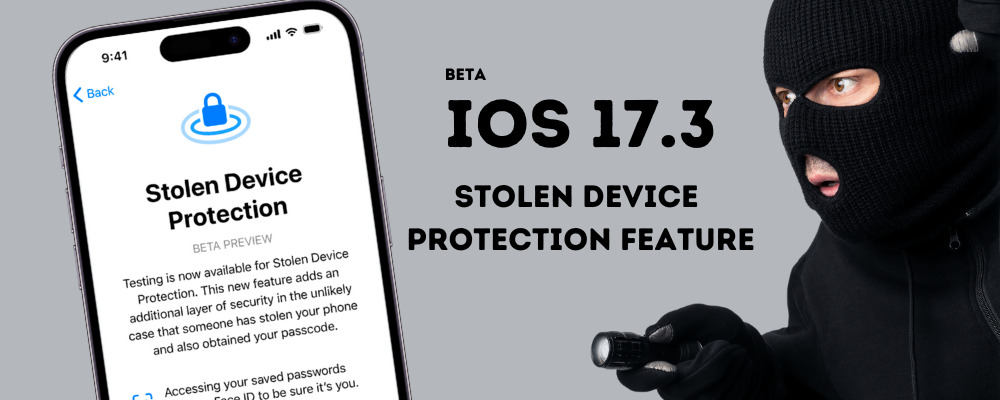 Safeguarding Your World: Apple Unveils Beta Version of Stolen Device Protection Feature